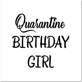 Birthday Girl Quarantine Birthday Shirt Quarantine t Shirts 2020 Posters and Art